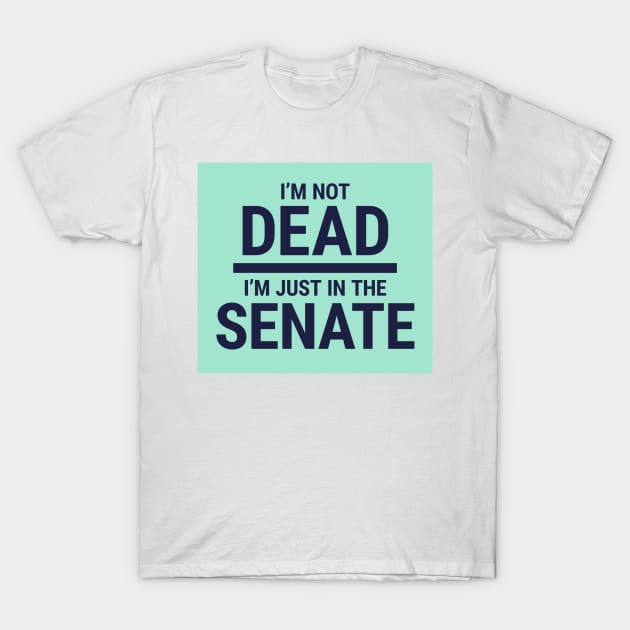 SNL-Elizabeth Warren "I'm Not Dead." T-Shirt by PatriciaLupien